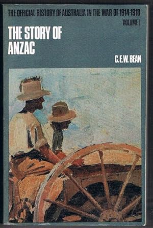 Seller image for The Official History of Australia in the War of 1914-1918. Volume I: The Story of Anzac from the outbreak of war to the end of the first phase of the Gallipoli campaign, May 4, 1915 for sale by Fine Print Books (ABA)