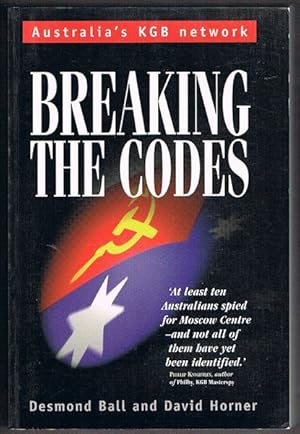 Breaking the Codes: Australia's KGB Network, 1944-1950