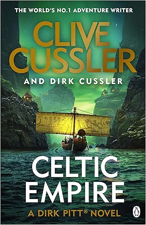 Seller image for Celtic Empire: Dirk Pitt #25 (The Dirk Pitt Adventures, 25) [Paperback] Cussler, Clive and Cussler, Dirk for sale by Bookmanns UK Based, Family Run Business.