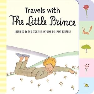 Imagen del vendedor de Travels with the Little Prince (Tabbed Board Book) (Board Book) a la venta por AussieBookSeller