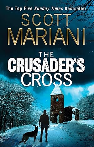 Seller image for The Crusaders Cross: From the Sunday Times bestselling author comes an unmissable new Ben Hope thriller: Book 24 [Paperback] Mariani, Scott for sale by Bookmanns UK Based, Family Run Business.