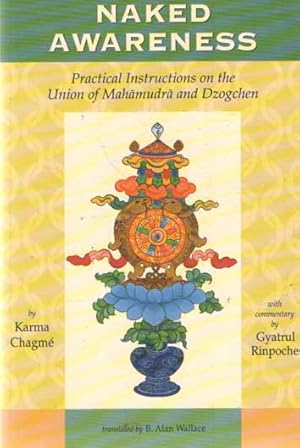 Imagen del vendedor de Naked Awareness: Practical Instructions on the Union of Mahamudra and Dzogchen a la venta por Bij tij en ontij ...