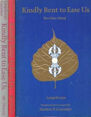 Seller image for Kindly Bent to Ease Us, Part One: Mind. & part two: Meditation & Part Three: Wonderment Translated and annotated by Herbert V. Guenther for sale by Bij tij en ontij ...