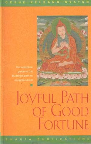 Immagine del venditore per Joyful Path of Good Fortune: The Complete Buddhist Path to Enlightenment venduto da Bij tij en ontij ...