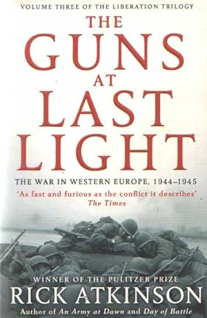 Seller image for The Guns at Last Light: The War in Western Europe, 1944-1945 for sale by Bij tij en ontij ...