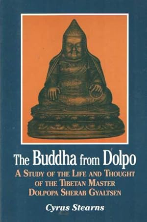 Bild des Verkufers fr The Buddha from Dolpo: A Study of the Life and Thought of the Tibetan Master Dolpopa Sherab Gyaltsen zum Verkauf von Bij tij en ontij ...