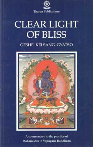 Bild des Verkufers fr Clear Light of Bliss: A Commentary to the Practice of Mahamudra in Vajrayana Buddhism zum Verkauf von Bij tij en ontij ...