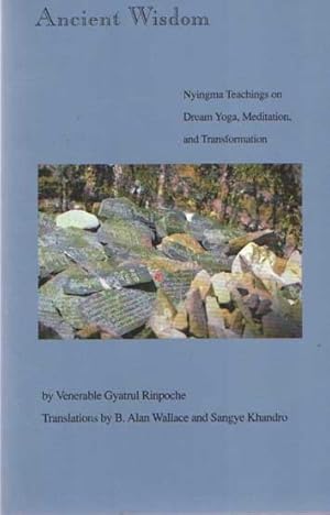 Bild des Verkufers fr Ancient Wisdom: Nyingma Teachings on Dream Yoga, Meditation and Transformation zum Verkauf von Bij tij en ontij ...