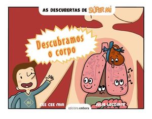 Bild des Verkufers fr AS DESCUBERTAS DE SUPER MI. DESCUBRAMOS O CORPO zum Verkauf von CENTRAL LIBRERA REAL FERROL