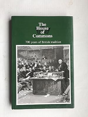 Immagine del venditore per The House of Commons: Seven Hundred Years of British Tradition venduto da Beach Hut Books