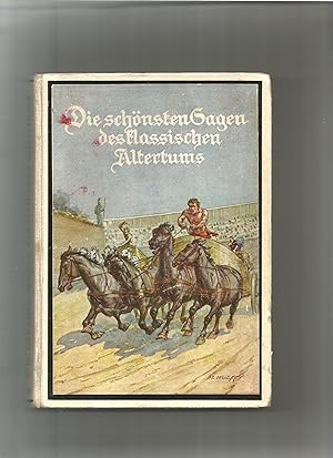 Seller image for Die schnsten Sagen des klassischen Altertums. Fr die Jugend bearbeitet und ausgewhlt von Rudolf Reichardt. for sale by Sigrid Rhle