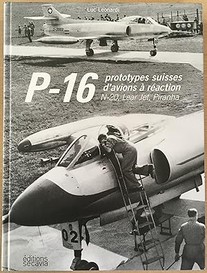 P-16 prototypes suisses d'avions à réaction. N-20, Lear Jet, Piranha