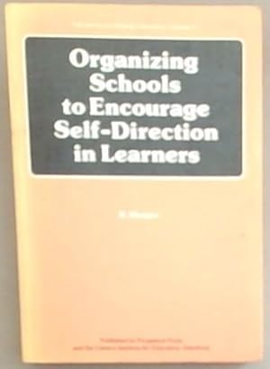 Organizing Schools to Encourage Self-Direction in Learners