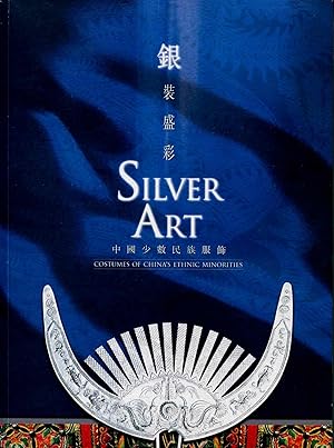 Silver Art: Costumes of China's Ethnic Minorities