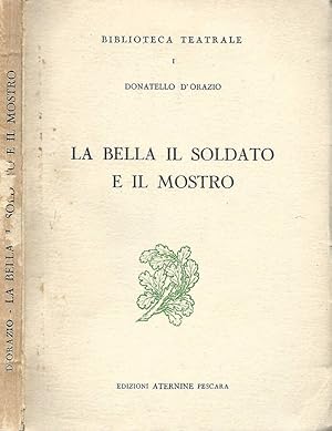 Bild des Verkufers fr La bella il soldato e il mostro zum Verkauf von Biblioteca di Babele