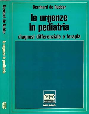 Bild des Verkufers fr Le urgenze in pediatria Diagnosi differenziale e terapia zum Verkauf von Biblioteca di Babele