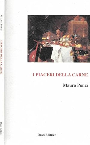 Bild des Verkufers fr I piaceri della carne zum Verkauf von Biblioteca di Babele