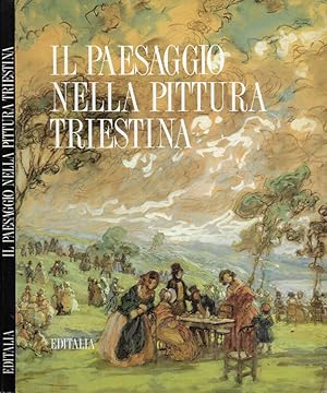 Seller image for Il paesaggio nella pittura triestina for sale by Biblioteca di Babele