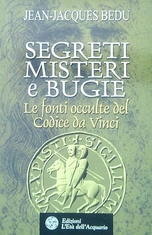 Image du vendeur pour Segreti misteri e bugie. Le fonti occulte del Codice da Vinci mis en vente par Librodifaccia