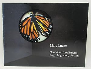 Bild des Verkufers fr Mary Lucier, New Video Installations: Forge, Migration, Nesting zum Verkauf von Ivy Ridge Books/Scott Cranin