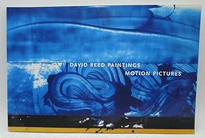 Seller image for David Reed Paintings: Motion Pictures for sale by Ivy Ridge Books/Scott Cranin
