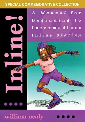 Seller image for Inline! : A Manual for Beginning to Intermediate Inline Skating for sale by GreatBookPrices