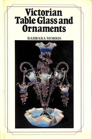 Victorian Table Glass and Ornaments - Signed by the author.