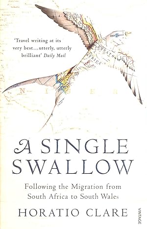 Seller image for A Single Swallow: Following An Epic Journey From South Africa To South Wales for sale by M Godding Books Ltd