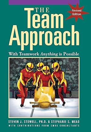 Seller image for The Team Approach: With Teamwork Anything Is Possible for sale by Reliant Bookstore