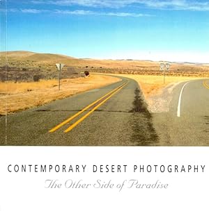 Bild des Verkufers fr Contemporary Desert Photography: The Other Side of Paradise zum Verkauf von LEFT COAST BOOKS
