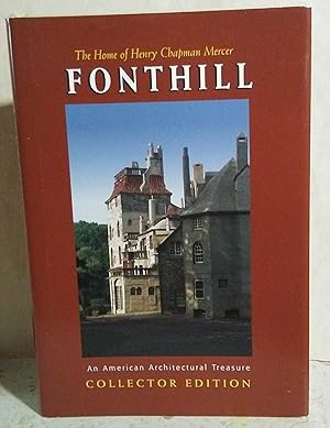 Fonthill: The Home of Henry Chapman Mercer: an American Architectural Treasure