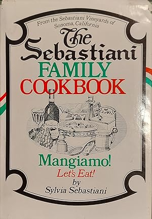 The Sebastiani Family Cookbook