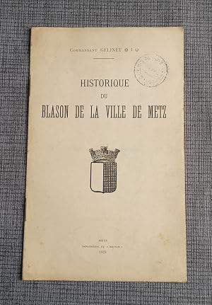 Bild des Verkufers fr Historique du blason de la ville de Metz zum Verkauf von Librairie Ancienne Zalc