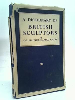 Bild des Verkufers fr A Dictionary of British Sculptors: From the Xiiith Century to the Xxth Century. zum Verkauf von World of Rare Books