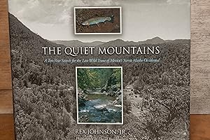 Bild des Verkufers fr The Quiet Mountains: A Ten-Year Search for the Last Wild Trout of Mexico's Sierra Madre Occidental (University of Arizona Southwest Centre) zum Verkauf von Snowden's Books