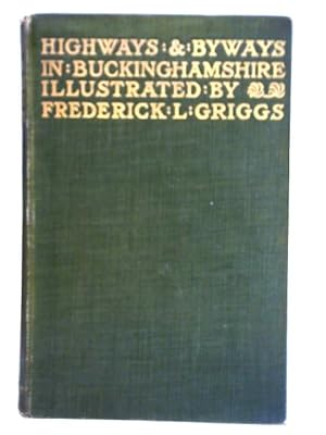 Bild des Verkufers fr Highways and Byways in Buckinghamshire zum Verkauf von World of Rare Books