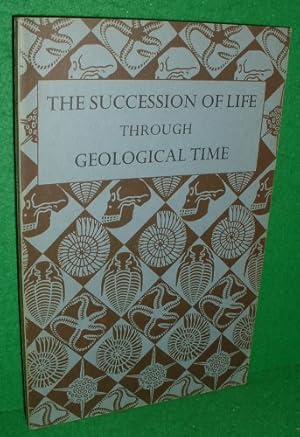 Bild des Verkufers fr THE SUCCESSION OF LIFE THROUGH GEOLOGICAL TIME [ Journal Series 463 ] zum Verkauf von booksonlinebrighton