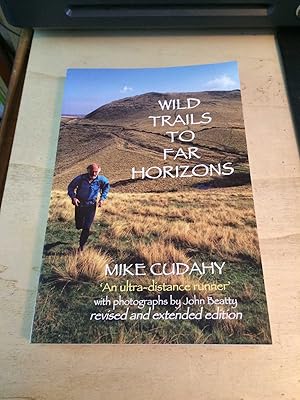 Wild Trails to Far Horizons: 'An ultra-distance runner'