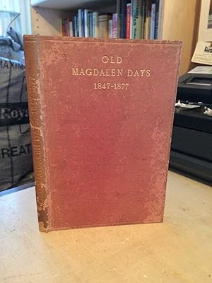 Old Magdalen Days, 1847-1877