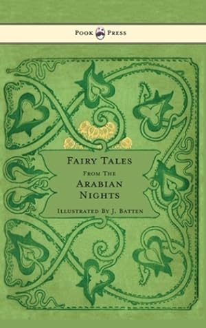 Seller image for Fairy Tales From The Arabian Nights - Illustrated by John D. Batten by Dixon, E. [Hardcover ] for sale by booksXpress