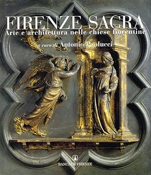 Seller image for Firenze Sacra Arte e architettura nelle chiese fiorentine for sale by Libreria della Spada online