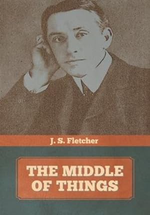 Immagine del venditore per The Middle of Things [Hardcover ] venduto da booksXpress