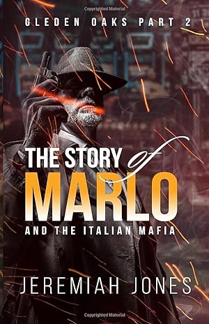 Seller image for Gleden Oaks 2: The Story of Marlo and The Italian Mafia for sale by Reliant Bookstore