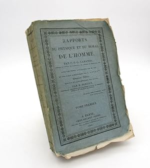 Rapports du physique et du moral de l'homme . Quatrième édition, revue et augmentée de notes par ...