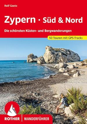 Bild des Verkufers fr Zypern - Sd & Nord : Die schnsten Ksten- und Bergwanderungen. 50 Touren mit GPS-Tracks zum Verkauf von AHA-BUCH GmbH
