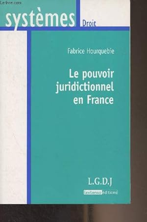 Bild des Verkufers fr Le pouvoir juridictionnairel en France - "Systmes/droit" zum Verkauf von Le-Livre