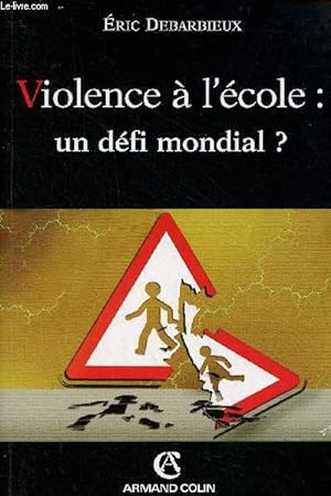 Image du vendeur pour Violence  l'cole : un dfi mondial ? - Collection socitales - ddicace de l'auteur. mis en vente par Le-Livre