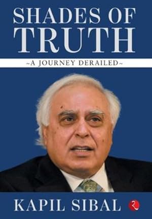 Imagen del vendedor de SHADES OF TRUTH - HB [Hardcover] KAPIL SIBAL by Kapil Sibal [Hardcover ] a la venta por booksXpress