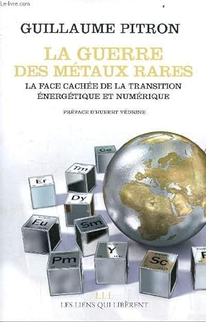 Immagine del venditore per La guerre des mtaux rares - La face cache de la transition nergtique et numrique. venduto da Le-Livre