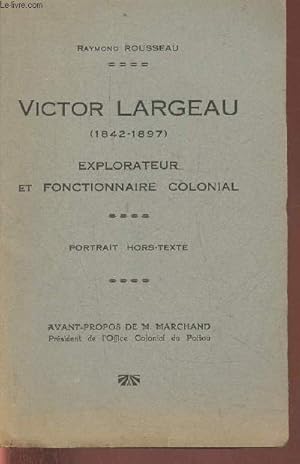 Imagen del vendedor de Victor Largeau (1842-1897) Explorateur et fonctionnaire colonial a la venta por Le-Livre